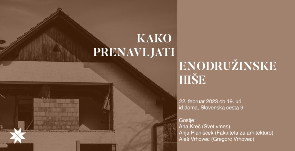 Pogovorni večer: Kako prenavljati enodružinske hiše?