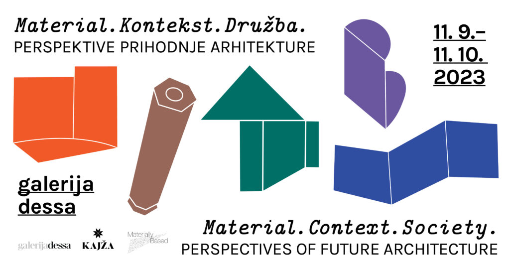 Material. Kontekst. Družba. Perspektive prihodnje arhitekture