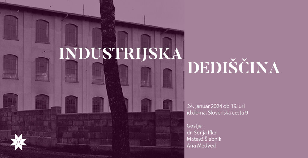 Pogovorni večer: industrijska dediščina